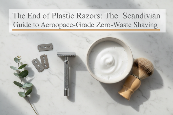 The End of Plastic Razors: The Scandinavian Guide to Aerospace-Grade Zero-Waste Shaving