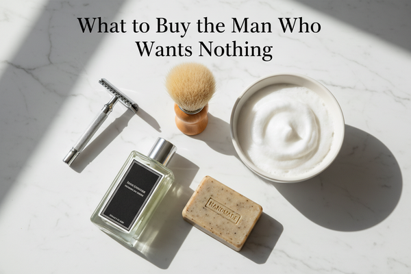 What to Buy the Man Who Wants Nothing